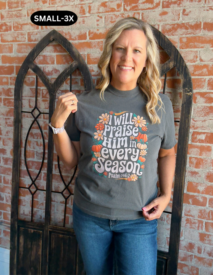 I Will Praise Him Graphic Tee